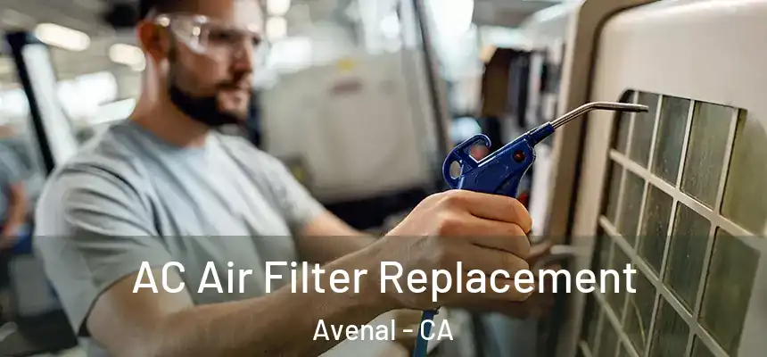 AC Air Filter Replacement Avenal - CA