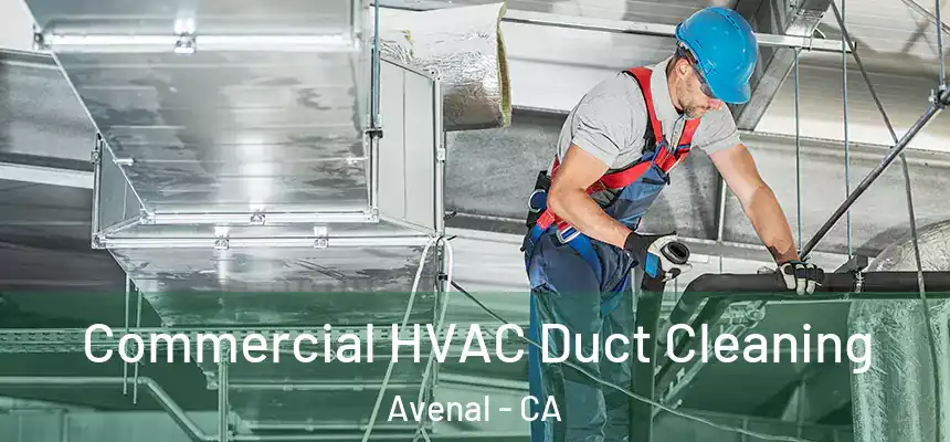  Commercial HVAC Duct Cleaning Avenal - CA