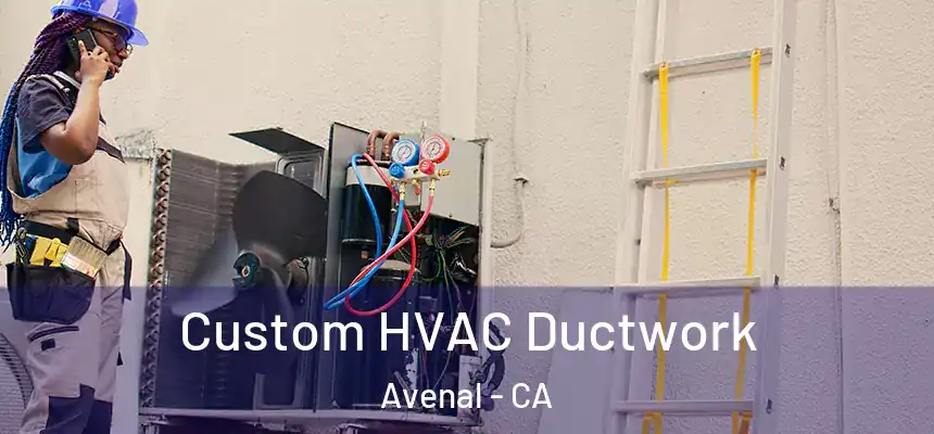  Custom HVAC Ductwork Avenal - CA