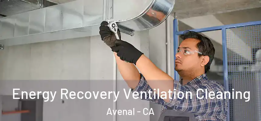  Energy Recovery Ventilation Cleaning Avenal - CA