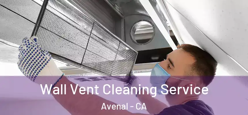  Wall Vent Cleaning Service Avenal - CA